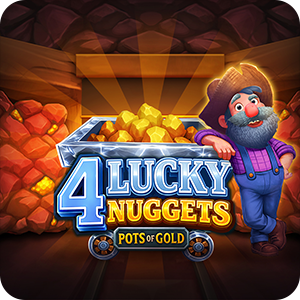 4 Lucky Nuggets